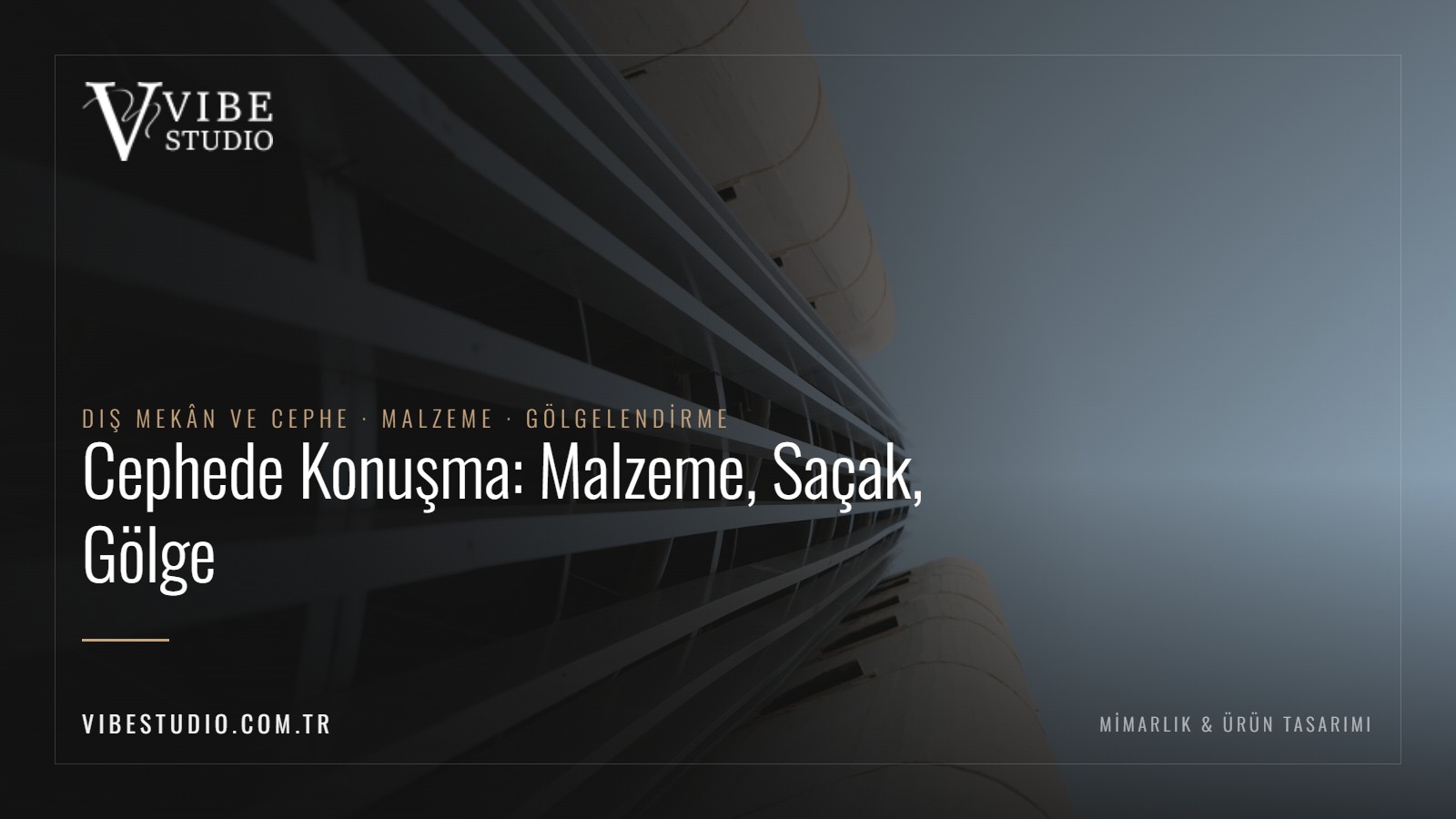 Yatay güneş kırıcılı modern bina cephesi — Vibe Studio blog yazısı görseli