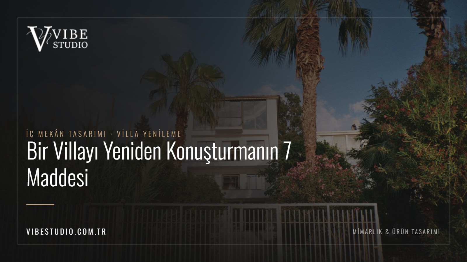 Ağaçlar arasında beyaz cepheli modern villa — Vibe Studio blog yazısı görseli